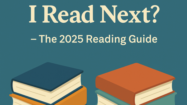 What Should I Read Next? – The 2025 Reading Guide