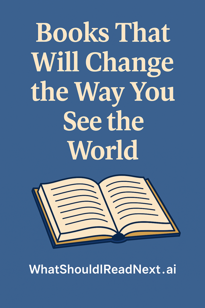 Books that will change the way you see the world